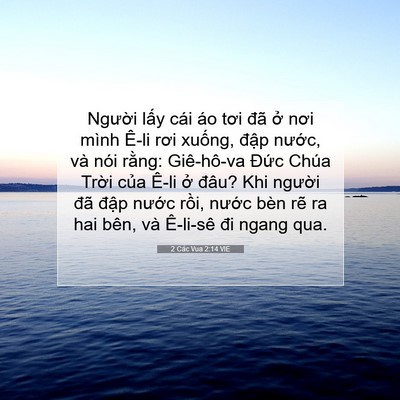 Picture 07 - 2 Các Vua 2:14 VIE - Người lấy cái áo tơi đã ở nơi mình - Bible Verse Picture