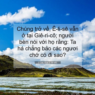 Picture 07 - 2 Các Vua 2:18 VIE - Chúng trở về, Ê-li-sê vẫn ở tại - Bible Verse Picture