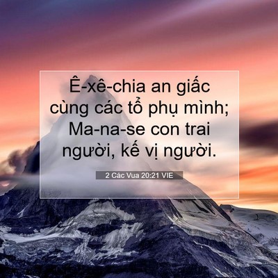 Picture 07 - 2 Các Vua 20:21 VIE - Ê-xê-chia an giấc cùng các tổ phụ - Bible Verse Picture