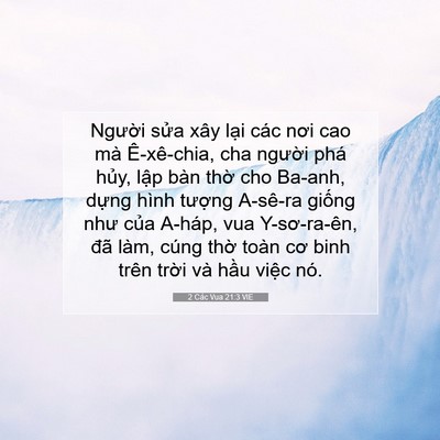 Picture 07 - 2 Các Vua 21:3 VIE - Người sửa xây lại các nơi cao mà - Bible Verse Picture