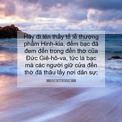 Picture 07 - 2 Các Vua 22:4 VIE - Hãy đi lên thầy tế lễ thượng phẩm - Bible Verse Picture
