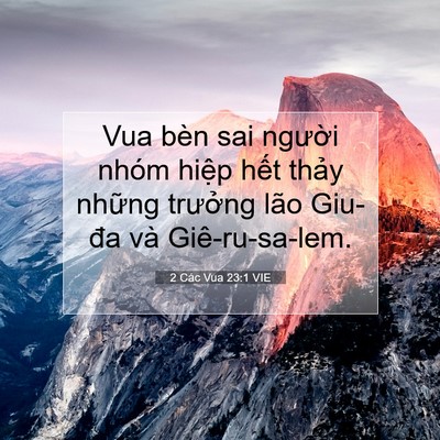 Picture 07 - 2 Các Vua 23:1 VIE - Vua bèn sai người nhóm hiệp hết thảy - Bible Verse Picture