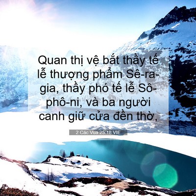 Picture 07 - 2 Các Vua 25:18 VIE - Quan thị vệ bắt thầy tế lễ thượng - Bible Verse Picture