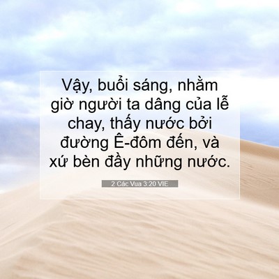 Picture 07 - 2 Các Vua 3:20 VIE - Vậy, buổi sáng, nhằm giờ người ta - Bible Verse Picture