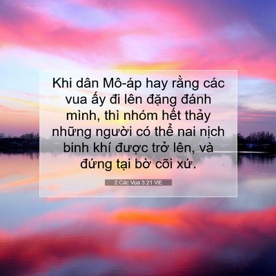 Picture 07 - 2 Các Vua 3:21 VIE - Khi dân Mô-áp hay rằng các vua ấy đi - Bible Verse Picture