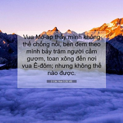 Picture 07 - 2 Các Vua 3:26 VIE - Vua Mô-áp thấy mình không thế chống - Bible Verse Picture