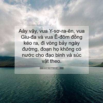 Picture 07 - 2 Các Vua 3:9 VIE - Aáy vậy, vua Y-sơ-ra-ên, vua Giu-đa và vua - Bible Verse Picture