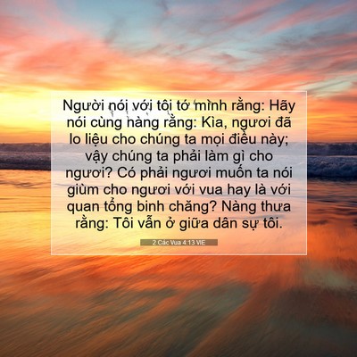 Picture 07 - 2 Các Vua 4:13 VIE - Người nói với tôi tớ mình rằng: Hãy - Bible Verse Picture