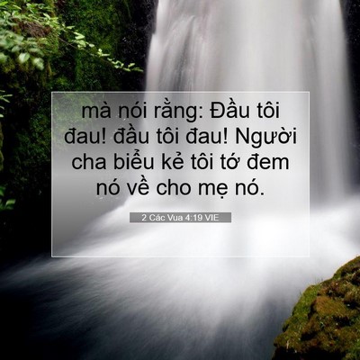 Picture 07 - 2 Các Vua 4:19 VIE - mà nói rằng: Đầu tôi đau! đầu tôi - Bible Verse Picture