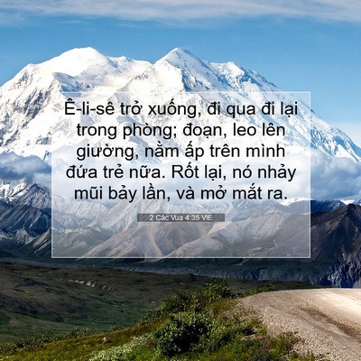 Picture 07 - 2 Các Vua 4:35 VIE - Ê-li-sê trở xuống, đi qua đi lại trong - Bible Verse Picture
