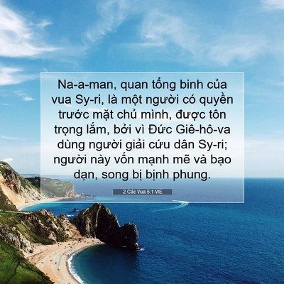 Picture 07 - 2 Các Vua 5:1 VIE - Na-a-man, quan tổng binh của vua Sy-ri, là - Bible Verse Picture