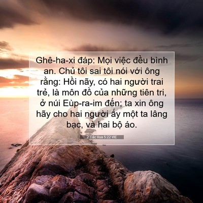 Picture 07 - 2 Các Vua 5:22 VIE - Ghê-ha-xi đáp: Mọi việc đều bình an. - Bible Verse Picture