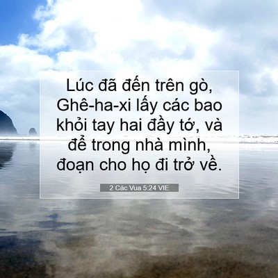 Picture 07 - 2 Các Vua 5:24 VIE - Lúc đã đến trên gò, Ghê-ha-xi lấy các - Bible Verse Picture