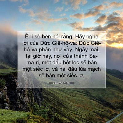 Picture 07 - 2 Các Vua 7:1 VIE - Ê-li-sê bèn nói rằng: Hãy nghe lời của - Bible Verse Picture