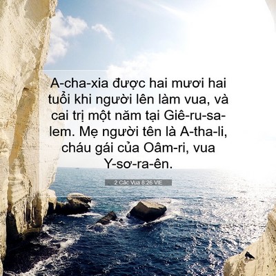 Picture 07 - 2 Các Vua 8:26 VIE - A-cha-xia được hai mươi hai tuổi khi - Bible Verse Picture