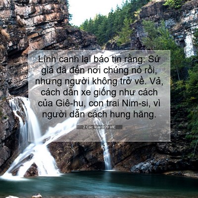 Picture 07 - 2 Các Vua 9:20 VIE - Lính canh lại báo tin rằng: Sứ giả đã - Bible Verse Picture