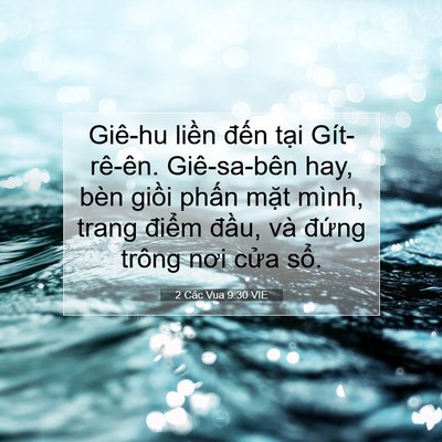 Picture 07 - 2 Các Vua 9:30 VIE - Giê-hu liền đến tại Gít-rê-ên. - Bible Verse Picture