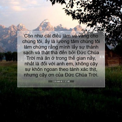 Picture 07 - 2 Cô-rinh-tô 1:12 VIE - Còn như cái điều làm vẻ vang cho chúng - Bible Verse Picture