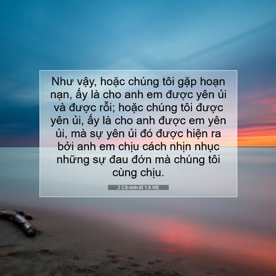 Picture 07 - 2 Cô-rinh-tô 1:6 VIE - Như vậy, hoặc chúng tôi gặp hoạn - Bible Verse Picture