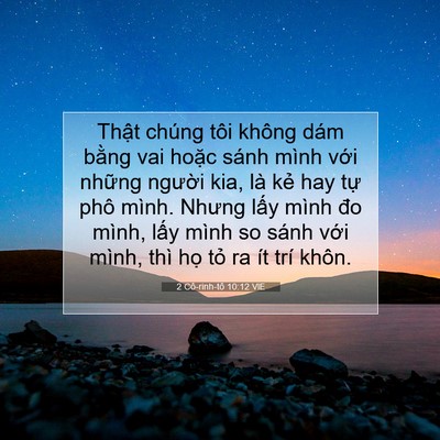 Picture 07 - 2 Cô-rinh-tô 10:12 VIE - Thật chúng tôi không dám bằng vai hoặc - Bible Verse Picture