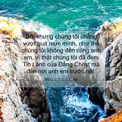 Picture 07 - 2 Cô-rinh-tô 10:14 VIE - Bởi chưng chúng tôi chẳng vượt quá - Bible Verse Picture
