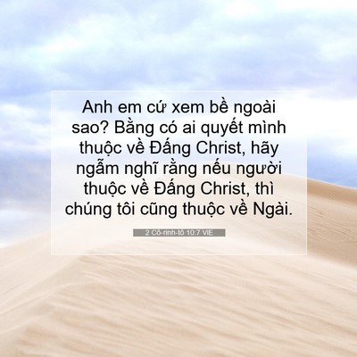 Picture 07 - 2 Cô-rinh-tô 10:7 VIE - Anh em cứ xem bề ngoài sao? Bằng có ai - Bible Verse Picture