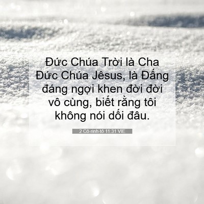 Picture 07 - 2 Cô-rinh-tô 11:31 VIE - Đức Chúa Trời là Cha Đức Chúa Jêsus, - Bible Verse Picture