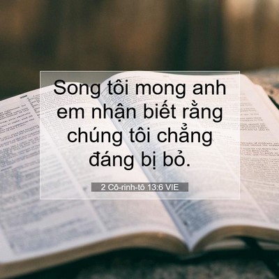 Picture 07 - 2 Cô-rinh-tô 13:6 VIE - Song tôi mong anh em nhận biết rằng chúng - Bible Verse Picture