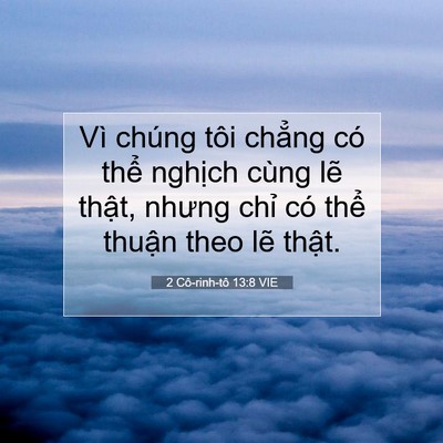 Picture 07 - 2 Cô-rinh-tô 13:8 VIE - Vì chúng tôi chẳng có thể nghịch cùng - Bible Verse Picture