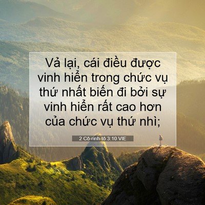 Picture 07 - 2 Cô-rinh-tô 3:10 VIE - Vả lại, cái điều được vinh hiển - Bible Verse Picture