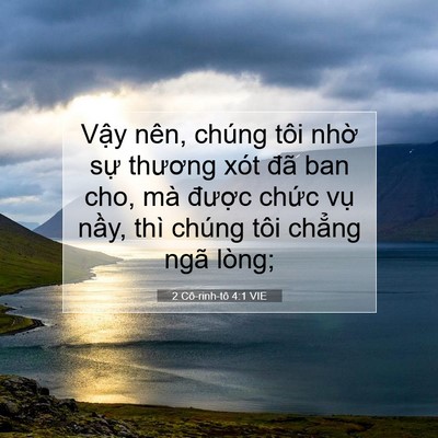Picture 07 - 2 Cô-rinh-tô 4:1 VIE - Vậy nên, chúng tôi nhờ sự thương xót - Bible Verse Picture