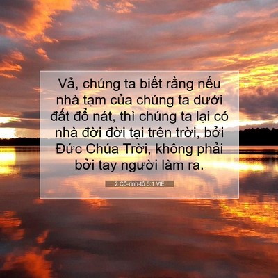 Picture 07 - 2 Cô-rinh-tô 5:1 VIE - Vả, chúng ta biết rằng nếu nhà tạm - Bible Verse Picture