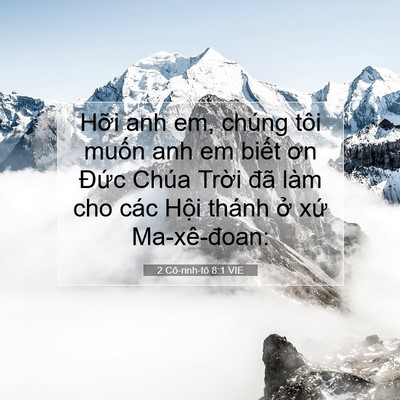 Picture 07 - 2 Cô-rinh-tô 8:1 VIE - Hỡi anh em, chúng tôi muốn anh em biết - Bible Verse Picture