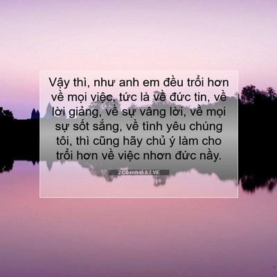 Picture 07 - 2 Cô-rinh-tô 8:7 VIE - Vậy thì, như anh em đều trổi hơn về - Bible Verse Picture