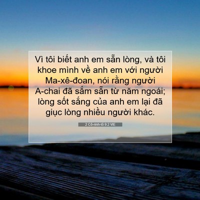 Picture 07 - 2 Cô-rinh-tô 9:2 VIE - Vì tôi biết anh em sẵn lòng, và tôi khoe - Bible Verse Picture