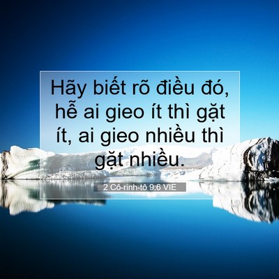 Picture 07 - 2 Cô-rinh-tô 9:6 VIE - Hãy biết rõ điều đó, hễ ai gieo ít - Bible Verse Picture