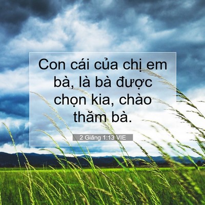Picture 07 - 2 Giăng 1:13 VIE - Con cái của chị em bà, là bà được - Bible Verse Picture