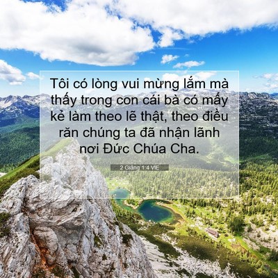 Picture 07 - 2 Giăng 1:4 VIE - Tôi có lòng vui mừng lắm mà thấy trong - Bible Verse Picture