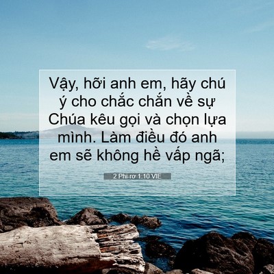 Picture 07 - 2 Phi-rơ 1:10 VIE - Vậy, hỡi anh em, hãy chú ý cho chắc - Bible Verse Picture