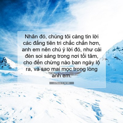 Picture 07 - 2 Phi-rơ 1:19 VIE - Nhân đó, chúng tôi càng tin lời các - Bible Verse Picture