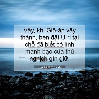 Picture 07 - 2 Sa-mu-ên 11:16 VIE - Vậy, khi Giô-áp vây thành, bèn đặt U-ri - Bible Verse Picture