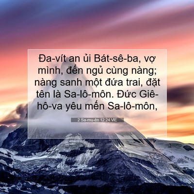 Picture 07 - 2 Sa-mu-ên 12:24 VIE - Đa-vít an ủi Bát-sê-ba, vợ mình, đến - Bible Verse Picture