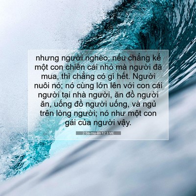 Picture 07 - 2 Sa-mu-ên 12:3 VIE - nhưng người nghèo, nếu chẳng kể một - Bible Verse Picture