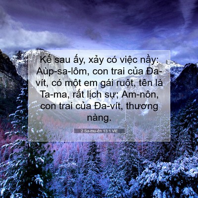 Picture 07 - 2 Sa-mu-ên 13:1 VIE - Kế sau ấy, xảy có việc nầy: - Bible Verse Picture