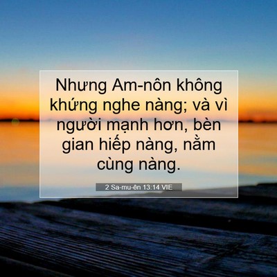 Picture 07 - 2 Sa-mu-ên 13:14 VIE - Nhưng Am-nôn không khứng nghe nàng; và vì - Bible Verse Picture