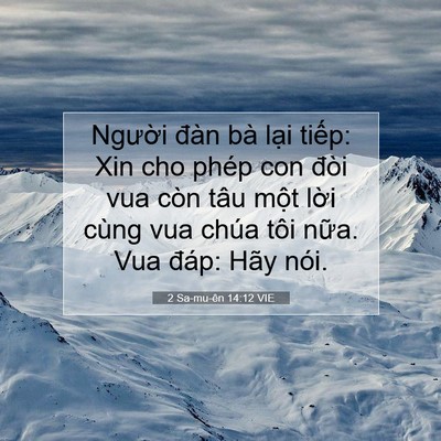 Picture 07 - 2 Sa-mu-ên 14:12 VIE - Người đàn bà lại tiếp: Xin cho phép - Bible Verse Picture