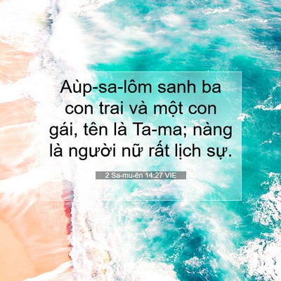 Picture 07 - 2 Sa-mu-ên 14:27 VIE - Aùp-sa-lôm sanh ba con trai và một con gái, - Bible Verse Picture