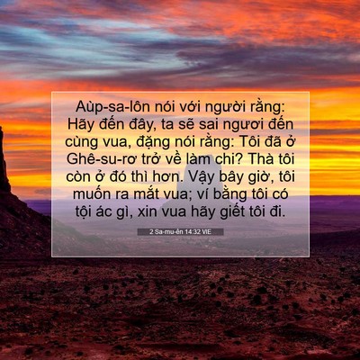 Picture 07 - 2 Sa-mu-ên 14:32 VIE - Aùp-sa-lôn nói với người rằng: Hãy - Bible Verse Picture