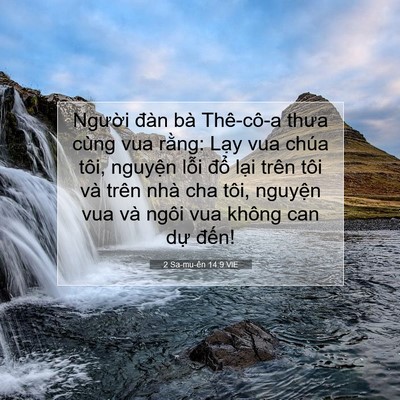 Picture 07 - 2 Sa-mu-ên 14:9 VIE - Người đàn bà Thê-cô-a thưa cùng vua - Bible Verse Picture