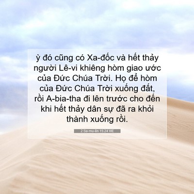 Picture 07 - 2 Sa-mu-ên 15:24 VIE - ỳ đó cũng có Xa-đốc và hết thảy - Bible Verse Picture
